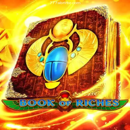 Exploring the Exciting World of 'Book of Riches' on 777abrir.vip